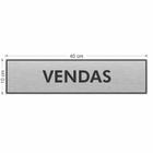 Placa Vendas 40 x 10 cm em poliestireno 2mm para sinalização de ambiente