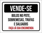 Placa Vende-Se Bolos Pote Sobremesas Trufas 18X23