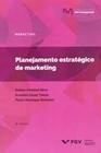 Planejamento Estratégico de Marketing - 05Ed/18 - FGV