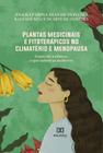 Plantas medicinais e fitoterápicos no climatério e menopausa