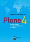 Plone 4: Administrando Servirdores Plone 4.X Na Pratica - Brasport