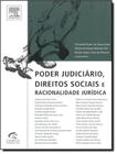 Poder Judiciario, Direitos Sociais E Racionalidade Juridica