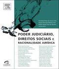 Poder Judiciário, Direitos Sociais E Racionalidade Jurídica -