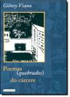 Poemas (Quebrados) do Cárcere