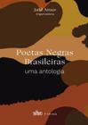 Poetas Negras Brasileiras - Uma Antologia - EDITORA DE CULTURA