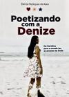 Poetizando com a denize