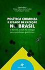 Política Criminal e Estado de Exceção no Brasil - o direito penal do inimigo no capitalismo periféri - REVAN