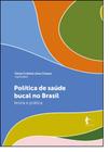 Política de Saúde Bucal no Brasil: Teoria e Prática - EDUFBA