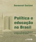 Política e Educação No Brasil - o Papel do Congresso Nacional na Legislação do Ensino - 7ª Ed. 2015 - Autores Associados