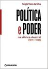 Politica e poder na africa austral