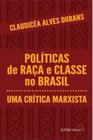 Políticas de raça e classe no brasil