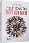 Políticas do Cotidiano