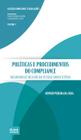Políticas e Procedimentos do Compliance: mecanismos de inclusão das pessoas com deficiência - Coleção Compliance e Regulações 1