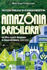 Políticas Públicas de Desenvolvimento na Amazônia Brasileira: Um olhar a partir dos planos de desenvolvimento (1946-2023)