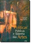 Politicas Publicas e Sistema das Artes