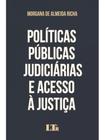 Políticas públicas judiciárias e acesso à justiça