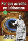 Por que acredito em lobisomem - Editora Rígel