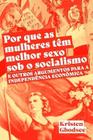 Por Que As Mulheres Têm Melhor Sexo Sob o Socialismo e Outros Argumentos a Favor Da Independência Ec - AUTONOMIA LITERARIA                               