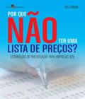 Por Que Não Ter Uma Lista de Preços. Estratégias de Precificação Para Empresas B2B - Paco