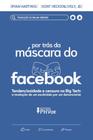 Por tras da mascara do facebook - phvox - VIDE EDITORIAL