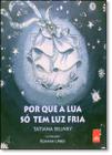 Porque A Lua Só Tem Luz Fria