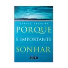 Porque É Importante Sonhar - Editora Gente