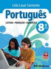 Portuges: Leitura, Producao, Gramatica - 8o Ano - MODERNA