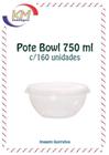 Pote Bowl 750ml c/160 unidades - tigela, sobremesa, doces, delivery (12075) - Prafesta