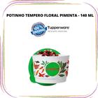 Potinhos Temperos Floral - 140 ml - Tupperware