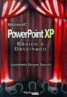 Powerpoint xp - basico e detalhado - BSL - VISUAL BOOKS