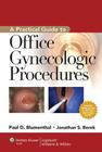 Practical guide to office gynecologic procedures