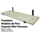 Prateleira Madeira de Pinus 60x20 com Mão Francesa