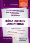 Prática de Direito Administrativo - Vol. 2 - Coleção Prática Forense