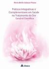 Práticas Integrativas e Complementares Em Saúde no Tratamento da Dor - Cenário Científico - 01Ed/23 Sortido