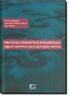 Práticas Linguístico-discursivas: Alguns Caminhos Para a Aplicação Teórica