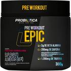 Pré Treino Epic (300g) Sabor Frutas Vermelhas - Probiótica