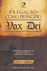 Pregação Como Princípio - Vox Dei - Editora Peregrino
