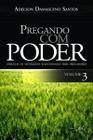 Pregando Com Poder - Vol.3 - Editora Ad Santos