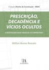 Prescrição, decadência e vícios ocultos: a responsabilidade negocial do empreiteiro - ALMEDINA BRASIL
