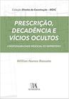 Prescricao, decadencia e vicios ocultos - ALMEDINA