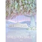 Preston Bailey - Designing With Flowers - Rizzoli