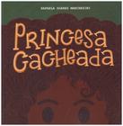 Princesa Cacheada, por Rafaela Soares Marchezini (Autor) - Autor da Fé