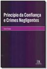 Principio da confianca e c.negligentes - 01ed/18 - DIVERSAS EDITORAS