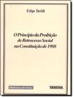 Principio da proibicao de retrocesso social na constituicao de 1988, o - RENOVAR (CATALIVROS)