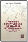 Principios constitucionais de relacoes internacion - DEL REY