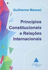 PRINCIPIOS CONSTITUCIONAIS E RELACOES INTERNACIONAIS -