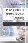 Privacidade e redes sociais virtuais - REVISTA DOS TRIBUNAIS