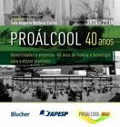 Proálcool 40 Anos: Universidades e Empresas: 40 Anos de Ciência e Tecnologia para o Etanol Brasileir