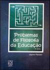 Problemas de filosofia da educaçao