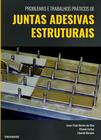 Problemas e Trabalhos Práticos de Juntas Adesivas Estruturais - Engebook